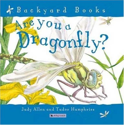 Are You a Dragonfly? (Backyard Books)