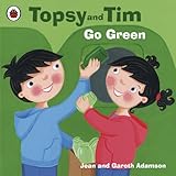 Topsy and Tim learn go green