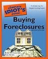 The Complete Idiot's Guide to Buying Foreclosures, 2nd Edition