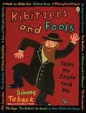 Kibitzers and Fools: Tales My Zayda Told Me