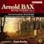 Bax: Tone Poems, Vol. 2