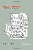 Oblique drawing : a history of anti-perspective