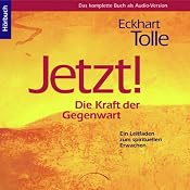 H&ouml;rbuch Jetzt! Die Kraft der Gegenwart