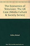The economics of television : the U.K. case