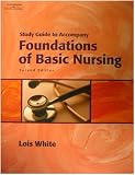 Study Guide to Accompany Foundations of Basic Nursing, Second Edition
