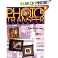 Photo Transfer Handbook: Snap it, Print it, Stitch it! by  Jean Laury