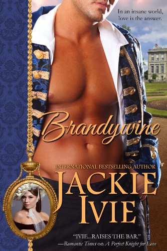 Brandywine: Regency Historical Romance (The Brocade Series, Book 1) by Jackie  Ivie