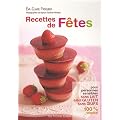Recettes de f�tes : Pour personnes sensibles sans lait, sans gluten, sans oeufs 100%
