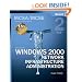 Microsoft Windows 2000 Core Requirements, Exam 70-216: Microsoft Windows 2000 Network Infrastructure Administration