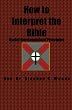 How to Interpret the Bible: Useful Hermeneutical Principles