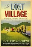 The lost village : in search of a forgotten rural England