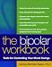 The Bipolar Workbook: Tools for Controlling Your Mood Swings [Paperback]