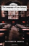 The Language of Law School: Learning to 