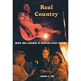 Real Country: Music and Language in Working-Class Culture