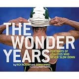 The Wonder Years: Portraits of Athletes Who Never Slow Down