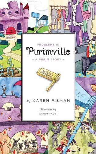 Problems in Purimville: A Purim Story (For Purim Is Just Days Away)