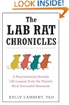 The Lab Rat Chronicles: A Neuroscient...