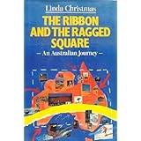 ribbon and the ragged square an australian journey