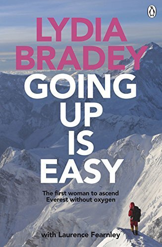 Going Up Is Easy: The First Woman to Ascend Everest Without Oxygen by Laurence Fearnley (2016-05-01)