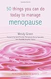 50 things you can do today to manage menopause