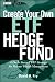Books : Create Your Own ETF Hedge Fund: A Do-It-Yourself ETF Strategy for Private Wealth Management (Wiley Finance)
