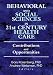 Behavioral and Social Sciences in 21st Century Health Care: Contributions and Opportunities Behavioral and Social Sciences in 21st Century Health Care: Contributions and Opportunities