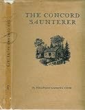 The Concord Saunterer: Including a Discussion of the Nature Mysticism of Thoreau