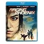 Raging Phoenix [Blu-ray]