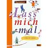 Lass mich mal: Lesen und Schreiben