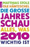 Produkt-Bild: Die gro&szlig;e Jahresschau: Alles, was 2010 wichtig ist