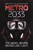 Metro 2033: First U.S. English edition (METRO by Dmitry Glukhovsky)