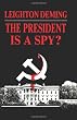 The President Is A Spy?