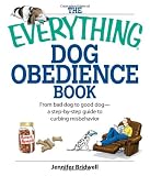 The Everything Dog Obedience Book: From Bad Dog to Good Dog (Everything (Pets))