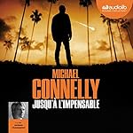 Jusqu'à l'impensable (Harry Bosch 21) | Michael Connelly