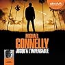Jusqu'à l'impensable (Harry Bosch 21) | Livre audio Auteur(s) : Michael Connelly Narrateur(s) : Jacques Chaussepied