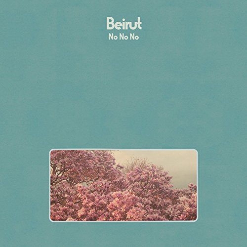 Album Art for No No No by Beirut