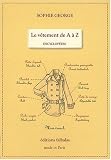 Le v�tement de A � Z : Encyclop�die th�matique de la mode et du textile