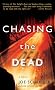 Chasing the Dead: A Novel Chasing the Dead: A Novel