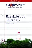 GradeSaver(tm) ClassicNotes Breakfast at Tiffany's