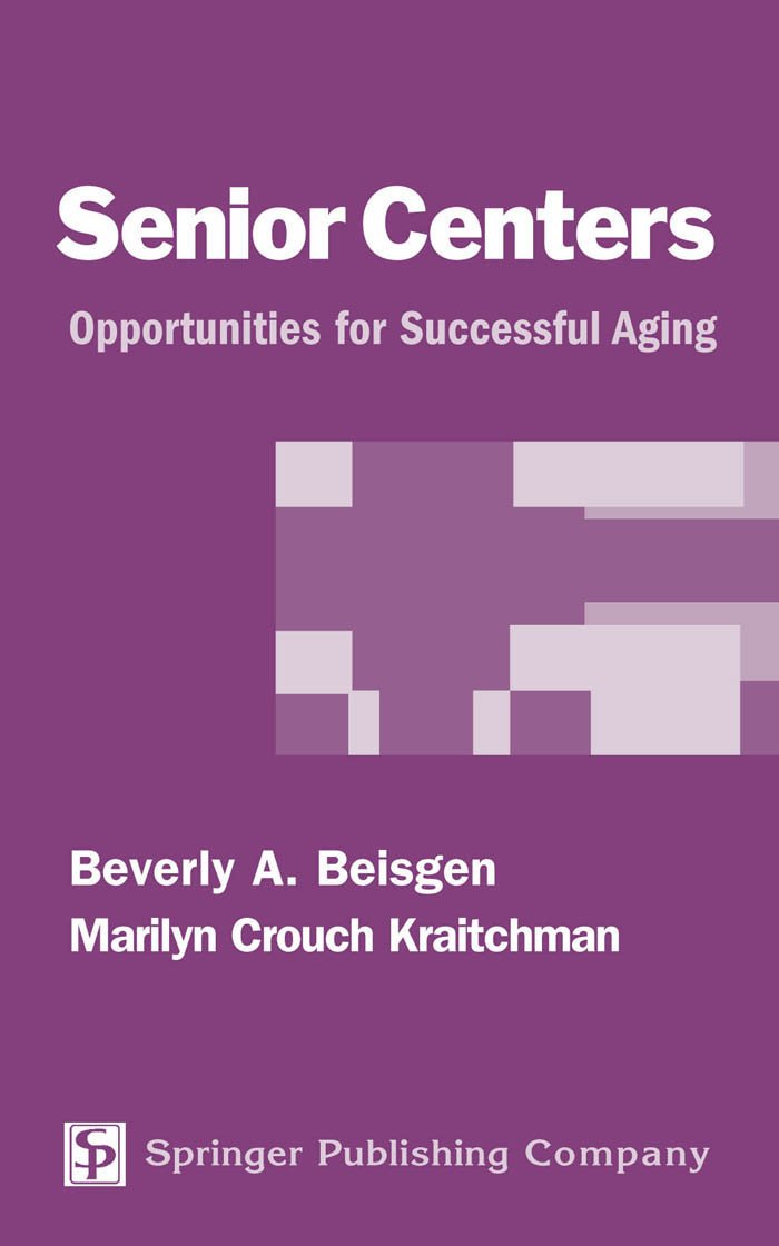 Senior Centers: Opportunities For Successful Aging - Kindle ...