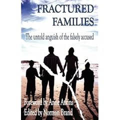 Fractured Families: The Untold Anguish of the Falsely Accused