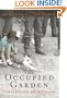 The Occupied Garden: A Family Memoir of War-Torn Holland
