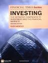 The Financial Times Guide to Investing: The Definitive Companion to Investment and the Financial Markets (The FT Guides)