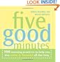 Five Good Minutes: 100 Morning Practices to Help You Stay Calm and Focused All Day Long (The Five Good Minutes  Series)