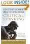 30 Days to Better Thinking and Better Living Through Critical Thinking
