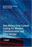 Non-binary Error Control Coding for Wireless Communication and Data Storage