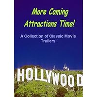 More Coming Attractions Time A Collection of Classic Movie Trailers