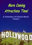 More Coming Attractions Time! A Collection of Classic Movie Trailers