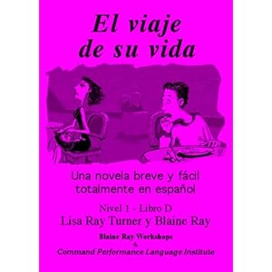 El Viaje de Su Vida (Nivel 1 / Libro D) (Spanish Edition) [Paperback]