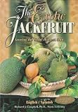 The Exotic Jackfruit Growing the World's Largest Fruit